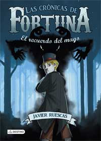 Las crónicas de fortuna 2. El recuerdo del mago Las crónicas de fortuna 2. El recuerdo del mago