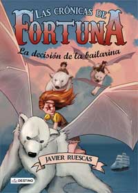 Las crónicas de fortuna 3. La dicisión de la bailarina Las crónicas de fortuna 3. La dicisión de la bailarina