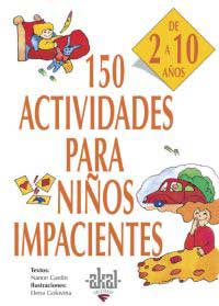 150 actividades para niños impacientes 150 actividades para niños impacientes