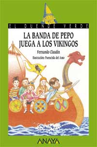 La banda de Pepo juega a los vikingos La banda de Pepo juega a los vikingos