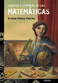 Cuentos y leyendas de las matemáticas Cuentos y leyendas de las matemáticas