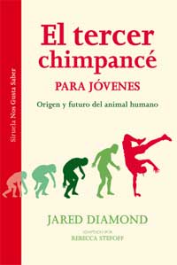 El tercer chimpancé para jóvenes : orígen y futuro del animal humano