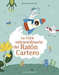 La ruta extraordinaria del Ratón Cartero La ruta extraordinaria del Ratón Cartero