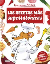 Las recetas más superratónicas ¡Con un montón de recetas para relamerte los bigotes!