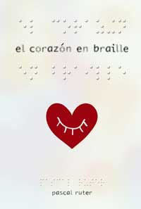 El corazón en braille El corazón en braille