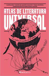 Atlas de literatura universal. La vuelta al mundo en 35 días Atlas de literatura universal. La vuelta al mundo en 35 días