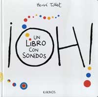 ¡Oh! un libro con sonidos ¡Oh! un libro con sonidos
