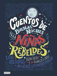 Cuentos de buenas noches para niñas rebeldes Cuentos de buenas noches para niñas rebeldes