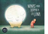 Nanas para dormir a la Luna Nanas para dormir a la Luna