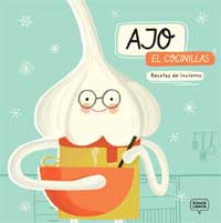 Ajo, el cocinillas : recetas de invierno Ajo, el cocinillas : recetas de invierno