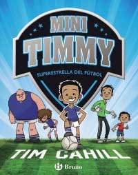 Mini Timmy. Superestrella del fútbol