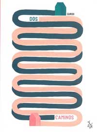 Dos caminos Dos caminos