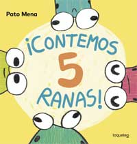 ¡Contemos 5 ranas! ¡Contemos 5 ranas!