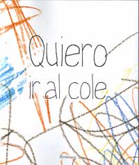 Quiero ir al cole Quiero ir al cole