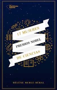 17 mujeres premios Nobel de ciencias 17 mujeres premios Nobel de ciencias