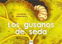 Los gusanos de seda Los gusanos de seda