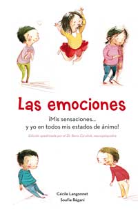 Las emociones ¡Mis sensaciones... y yo en todos mis estados de ánimo!