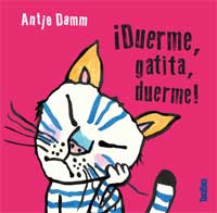 ¡Duerme, gatita, duerme! ¡Duerme, gatita, duerme!