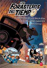 La aventura de los Balbuena y el pequeño gánster La aventura de los Balbuena y el pequeño gánster