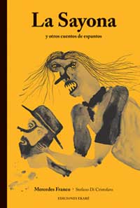 La Sayona y otros cuentos de espantos La Sayona y otros cuentos de espantos