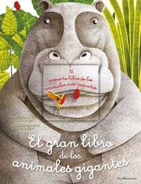 El gran libro de los animales gigantes / El pequeño libro de los animales más pequeños El gran libro de los animales gigantes / El pequeño libro de los animales más pequeños