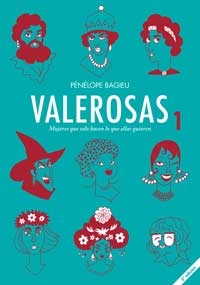 Valerosas 1. Mujeres que solo hacen lo que ellas quieren Valerosas 1. Mujeres que solo hacen lo que ellas quieren