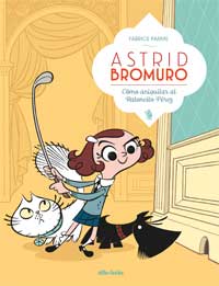 Astrid Bromuro. Cómo aniquilar al Ratoncito Pérez Astrid Bromuro. Cómo aniquilar al Ratoncito Pérez