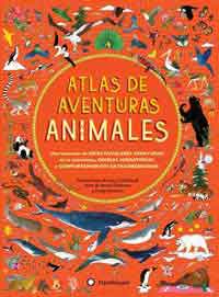 Atlas de aventuras animales Atlas de aventuras animales