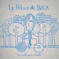 La peluca de Luca : un cuento para valientes La peluca de Luca : un cuento para valientes