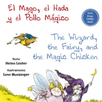 El Mago, el Hada y el Pollo Mágico = The Wizard, the Fairy and the Magic Chicken