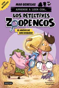 Aprende a leer con... ¡Los detectives Zoopencos! 2. El huevo de oro robado