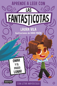 Aprende a leer con Las Fantasticotas 3. Omar y el paseo lunar