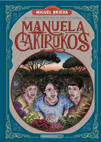 Manuela y los Cakirukos : una aventura descomunal sobre el valor de las cosas pequeñas
