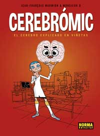 Cerebrómic : el cerebro explicado en viñetas