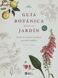Guía botánica para tu jardín : el arte y la ciencia de la jardinería para todos los públicos