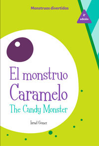 El monstruo Caramelo / The Candy Monster