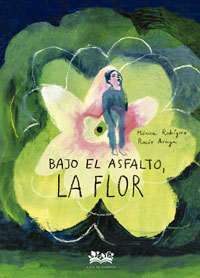 Bajo el asfalto, la flor Bajo el asfalto, la flor