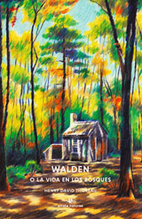 Walden o la vida en el bosque Walden o la vida en el bosque