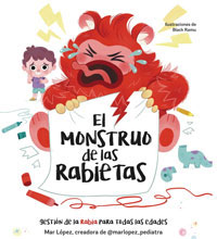 El monstruo de las rabietas : gestión de la rabia para todas las edades El monstruo de las rabietas : gestión de la rabia para todas las edades