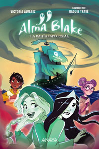 Alma Blake 2. La Bahía Espectral Alma Blake 2. La Bahía Espectral
