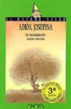 Adiós, Josefina Adiós, Josefina