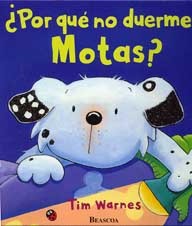 ¿Por qué no duermes Motas? ¿Por qué no duermes Motas?