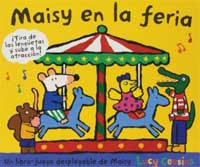 Maisy en la feria : tira de la lengüeta y sube a la atracción