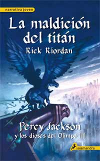 La maldición de titán. Percy Jackson y los dioses del Olimpo III