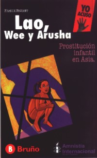 Lao, Wee y Arusha : prostitución infantil en Asia