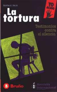 La tortura : testimonios contra el silencio