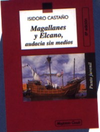 Magallanes y Elcano : audacia sin miedos