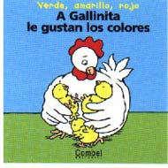 A gallinita le gustan los colores : verde, amarillo, rojo