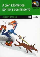 A cien kilómetros por hora con mi perro A cien kilómetros por hora con mi perro