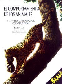El comportamiento de los animales : instinto, aprendizaje, cooperación El comportamiento de los animales : instinto, aprendizaje, cooperación